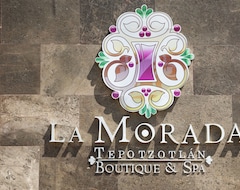 Hotel Boutique & Spa La Morada (Tepotzotlan, Mexico)
