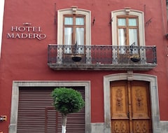 Khách sạn Hotel Madero (Queretaro, Mexico)